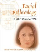 Marie-France Muller: Facial Reflexology: A Self-Care Manual