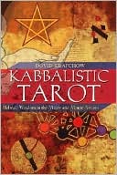 Dovid Krafchow: Kabbalistic Tarot: Hebraic Wisdom in the Major and Minor Arcana