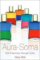 Vicky Wall: Aura-Soma: Self-Discovery through Color