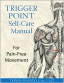 Book cover image of Trigger Point Self-Care Manual: For Pain-Free Movement by Donna Finando