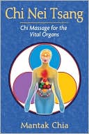 Book cover image of Chi Nei Tsang: Chi Massage for the Vital Organs by Mantak Chia