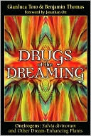 Book cover image of Drugs of the Dreaming: Oneirogens: Salvia divinorum and Other Dream Enhancing Plants by Gianluca Toro
