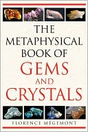 Book cover image of Metaphysical Book of Gems and Crystals by Florence Megemont