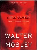 Walter Mosley: Little Scarlet (Easy Rawlins Series #8)