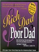Robert T. Kiyosaki: Rich Dad Poor Dad: What the Rich Teach Their Kids about Money That the Poor and Middle Class Do Not!