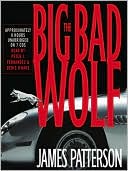 James Patterson: The Big Bad Wolf (Alex Cross Series #9)