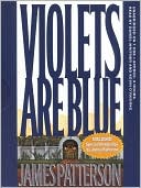 Book cover image of Violets Are Blue (Alex Cross Series #7) by James Patterson