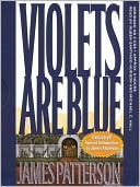 James Patterson: Violets Are Blue (Alex Cross Series #7)