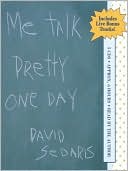 Book cover image of Me Talk Pretty One Day by David Sedaris