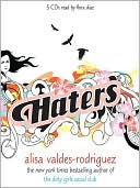 Book cover image of Haters by Alisa Valdes-Rodriguez