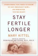 Mary Kittel: Stay Fertile Longer