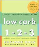 Book cover image of Low Carb 1-2-3: 225 Simply Great 3-Ingredient Recipes by Rozanne Gold