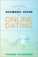 Judsen Culbreth: The Boomers' Guide to Online Dating