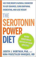 Judith Wurtman: Serotonin Power Diet: Use Your Brain's Natural Chemistry to Cut Cravings, Curb Emotional Overeating, and Lose Weight
