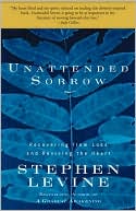 Book cover image of Unattended Sorrow: Recovering from Loss and Reviving the Heart by Stephen Levine