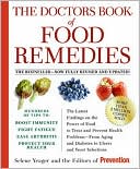 Selene Yeager: Doctors Book of Food Remedies: The Newest Discoveries in the Power of Food to Treat and Prevent Health Problems - From Aging and Diabetes to Ulcers and Yeast Infections