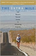 Pam Reed: Extra Mile: One Woman's Personal Journey to Ultrarunning Greatness