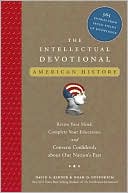 David S. Kidder: Intellectual Devotional, American History: Revive Your Mind, Complete Your Education, and Converse Confidently About Our Nation's Past