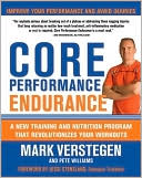 Book cover image of Core Performance Endurance: A New Training and Nutrition Program That Revolutionizes Your Workouts by Mark Verstegen