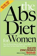 Book cover image of Abs Diet for Women: The Six-Week Plan to Flatten Your Belly and Firm Up Your Body for Life by David Zinczenko