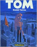 Daniel Torres: Tom: Tom en Nueva York, Vol. 2