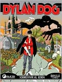 Book cover image of Dylan Dog vol. 8: Sobrevivir al Eden: Dylan Dog vol. 8: Surviving Eden by Tiziano Sclavi