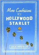 Lola Douglas: More Confessions of a Hollywood Starlet
