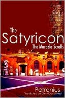 Petronius Arbiter: Satyricon: The Morazla Scrolls