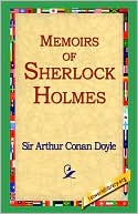 Book cover image of Memoirs Of Sherlock Holmes by Arthur Conan Doyle