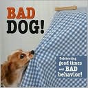 Book cover image of Bad to the Bone! by Willow Creek Press