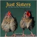 Book cover image of Just Sisters: You Mess with Her, You Mess with Me by Bonnie Louise Kuchler