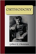 Book cover image of Orthodoxy by Gilbert K. Chesterson