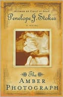 Penelope J. Stokes: The Amber Photograph: Newly Repackaged Edition