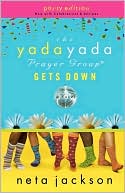 Neta Jackson: The Yada Yada Prayer Group Gets Down (Yada Yada Prayer Group Series #2)