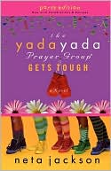 Neta Jackson: The Yada Yada Prayer Group Gets Tough (Yada Yada Prayer Group Series #4)