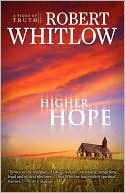 Robert Whitlow: Higher Hope (Tides of Truth Series, Book 2)