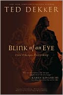 Book cover image of Blink of an Eye by Ted Dekker
