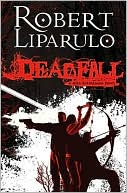 Book cover image of Deadfall by Robert Liparulo