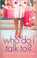 Neta Jackson: Who Do I Talk To? (Yada Yada House of Hope Series #2)