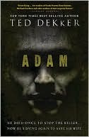 Book cover image of Adam by Ted Dekker