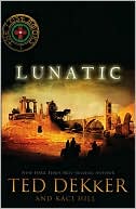 Book cover image of Lunatic (Lost Books Series #5) by Ted Dekker