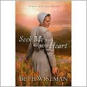 Book cover image of Seek Me with All Your Heart by Beth Wiseman
