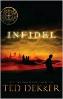 Book cover image of Infidel (Lost Books Series #2) by Ted Dekker