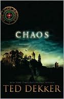 Book cover image of Chaos (Lost Books Series #4) by Ted Dekker