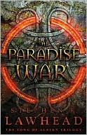 Stephen R. Lawhead: The Paradise War (Song of Albion Series #1)