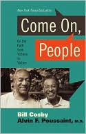 Book cover image of Come On People: On the Path from Victims to Victors by Bill Cosby