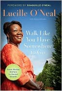 Lucille O'Neal: Walk Like You Have Somewhere to Go