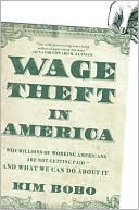 Book cover image of Wage Theft in America: Why Millions of Working Americans Are Not Getting Paid - And What We Can Do About It by Kim Bobo