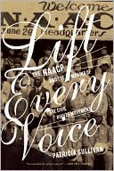 Patricia Sullivan: Lift Every Voice: The NAACP and the Making of the Civil Rights Movement