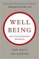 Book cover image of Well Being: The Five Essential Elements by Tom Rath